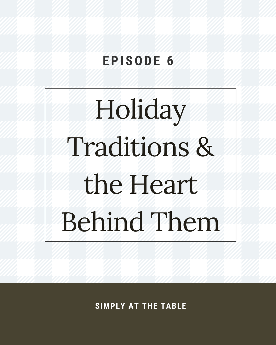 holiday traditions and the heart behind them