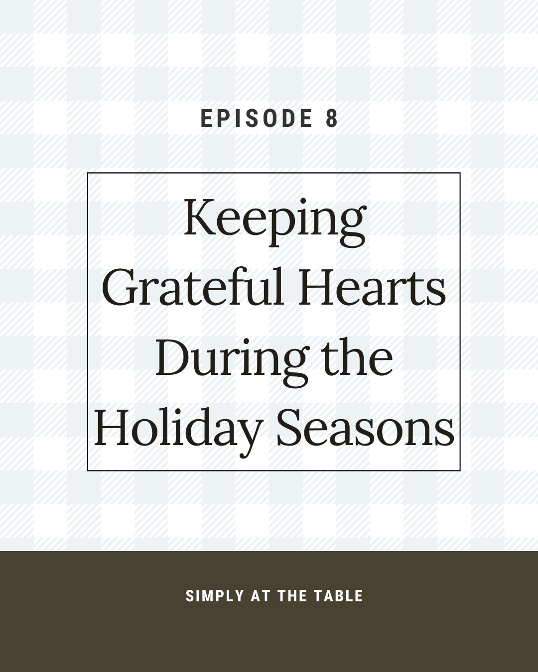 keeping grateful hearts during the holiday seasons