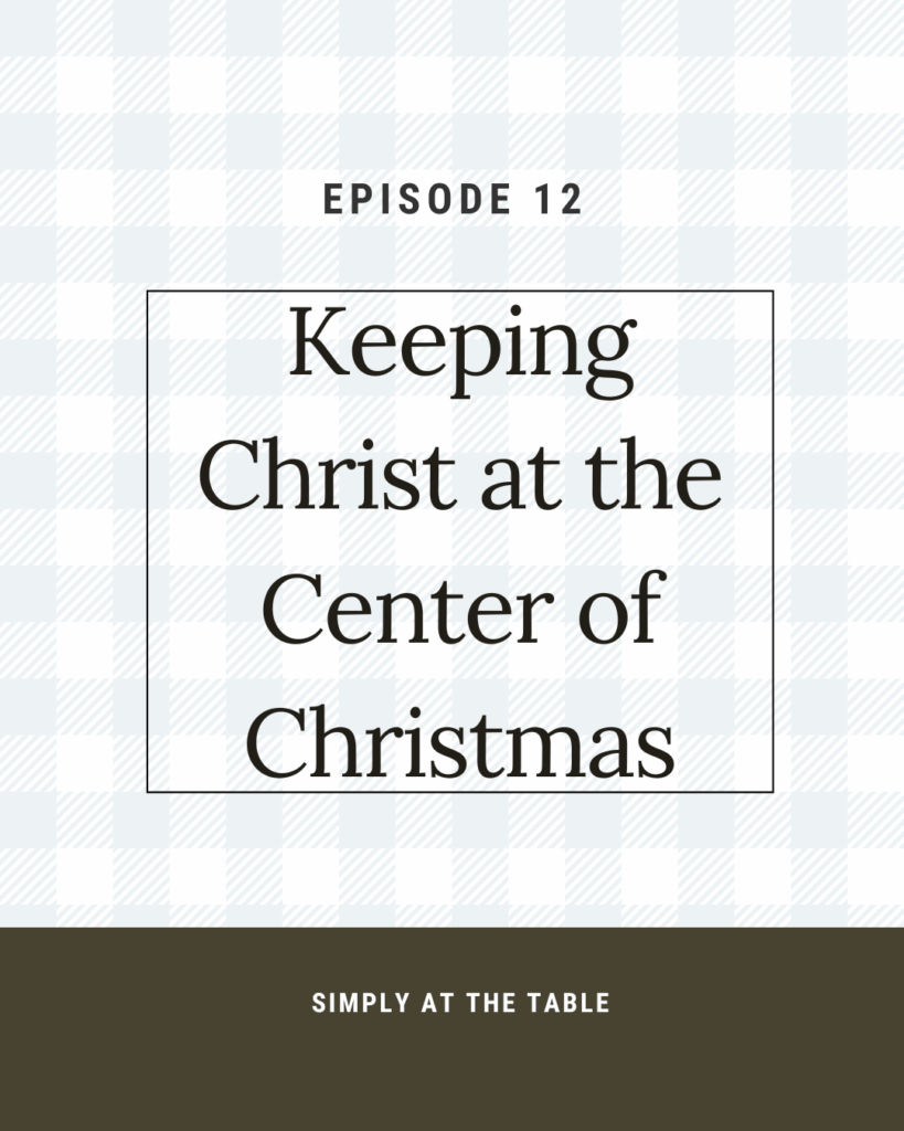 Keeping Christ at the Center of Christmas
