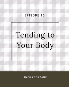 tending to your body episode 15