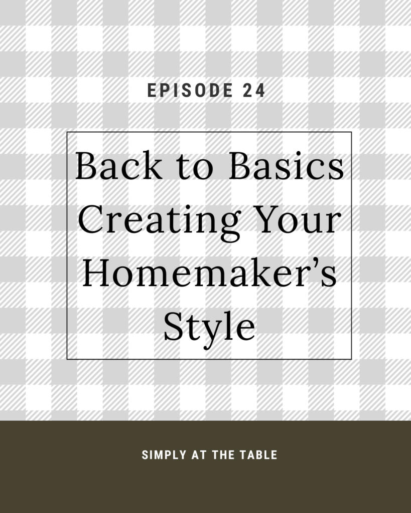 back to basics | creating your homemaker's style