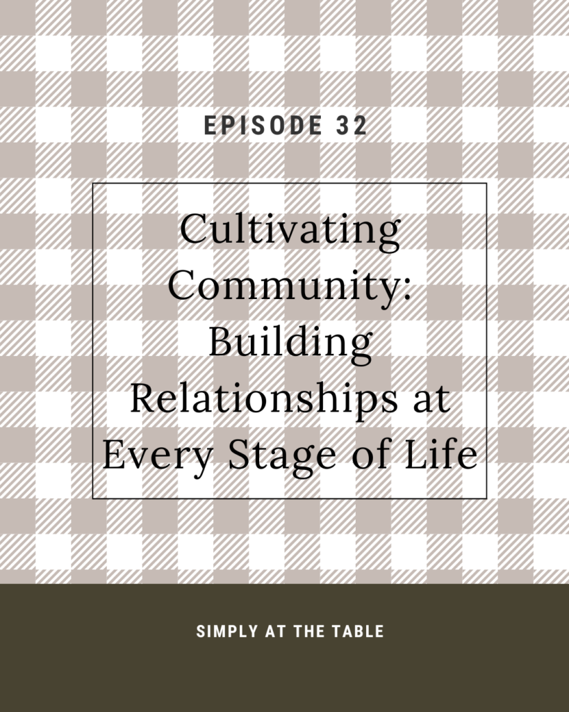 Cultivating Community: Building Relationships at Every stage of life